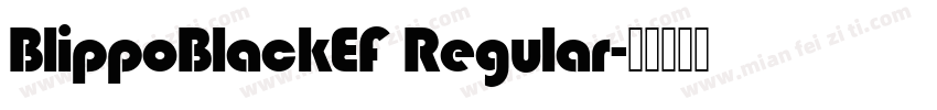 BlippoBlackEF Regular字体转换